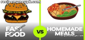 Benefits of Home Cooked Meals vs Fast Food