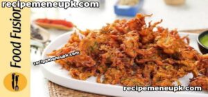 How to Make Crispy Pakoras at Home